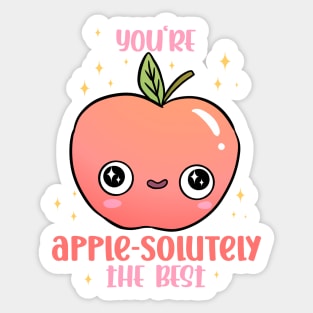 You're apple-solutely the best a funny apple pun Sticker